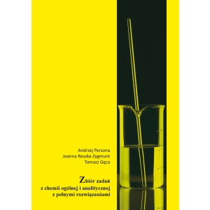 Zbiór zadań z chemii ogólnej i analitycznej z pełnymi rozwiazaniami